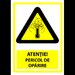 Semn atentie pericol de oparire